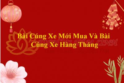 Bài Cúng Xe Mới Mua Và Bài Cúng Xe Hàng Tháng