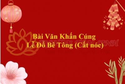 Bài Văn Khấn Cúng Lễ Đổ Bê Tông (Cất nóc)
